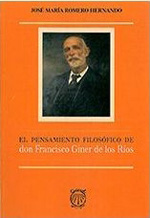 El pensamiento filosófico de don Francisco Giner de los Ríos. 9788493745356