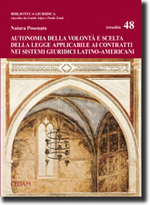 Autonomia della volontà e scelta della legge applicabile ai contratti nei sistemi giuridici latino-americani. 9788813290856
