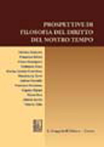 Prospettive di filosofia del Diritto del nostro tempo. 9788834814734