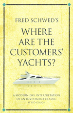 Fred Schwed's where are the customers' yachts?. 9781906821333
