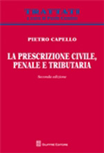 La prescrizione civile, penale e tributaria. 9788814160547