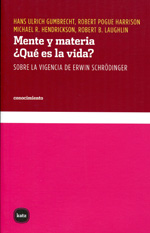 Mente y materia, ¿qué es la vida?. 9788492946129