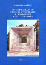 Materiales para un museo de antigüedades y curiosidades constitucionales. 9788499821047