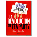 La revolución del Tea Party. 9788408100997