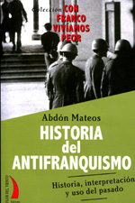 Historia del antifranquismo. 9788496495487