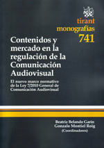 Contenidos y mercado en la regulación de la comunicación audiovisual. 9788498769586