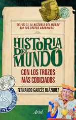 Historia del mundo con los trozos más codiciados