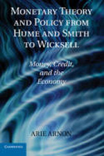 Monetary theory policy from Hume and Smith to Wicksell. 9780521191135
