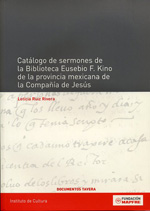 Catálogo de sermones de la Biblioteca Eusebio F. Kino de la provincia mexicana de la Compañía de Jesús