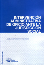 Intervención administrativa de oficio ante la jurisdicción social. 9788499859705