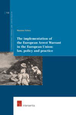 The implementation of the European Arrest Warrant in the European Union