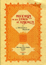 Historia de los judios de Mallorca o la Sinagoga Balear