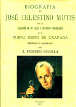Biografía de José Celestino Mutis con la relación de su viaje y estudios practicados en el Nuevo Reino de Granada. 9788497616959