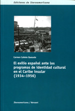 El exilio español ante los programas de identidad cultural en el Caribe insular (1934-1956). 9788484895732