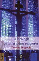 La ideología de los estudios religiosos. 9788477747802