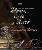 Pluma, seda y acero