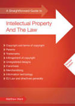 A Straightforward guide to Intellectual Property and the Law