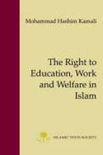 The right to education, work and welfare in Islam