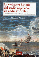 La verdadera historia del asedio napoleónico de Cádiz 1810-1812. 9788477374268