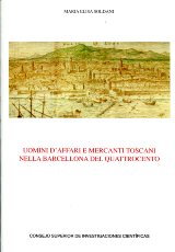 Uomini d'affari e mercanti toscani nella Barcellona del quattrocento. 9788400092955