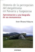 Historia de la percepción del megalitismo en Navarra y Gipúzcoa. 9788431327781