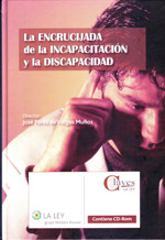 La encrucijada de la incapacitación y la discapacidad. 9788481268140