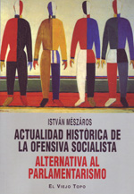 Actualidad histórica de la ofensiva socialista. 9788415216049