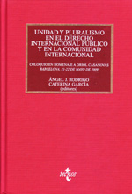 Unidad y pluralismo en el Derecho internacional público y en la comunidad internacional. 9788430952120