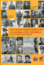 Voluntarios suizos en la Guerra Civil Española. 9788496862371