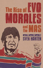 The rise of Evo Morales and the MAS. 9781848135246