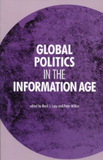 Global politics in the information age. 9780719067952