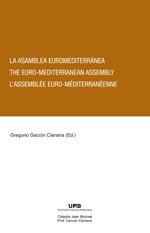 La asamblea euromediterránea = The euro-mediterranean assemby = L'assemblée euro-méditerranéenne. 9788497688734