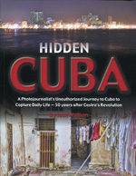 Hidden Cuba. 9781601385697