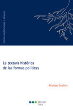 La textura histórica de las formas políticas