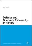Deleuze, and Guattari's philosophy of History. 9781441152954