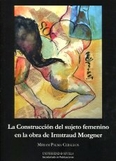 La construcción del sujeto femenino en la obra de Irmtraud Morgner. 9788447212361