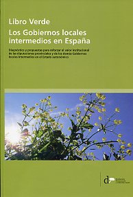 Libro verde. Los gobiernos locales intermedios en España. 9788461468874