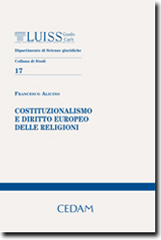 Costituzionalismo e Diritto europeo delle religioni. 9788813307486