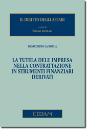 La tutela dell'impresa nella contrattazione in strumenti finanziari derivati. 9788813311803