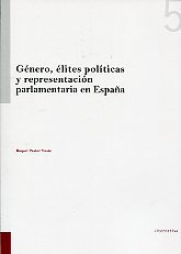 Género, élites políticas y representación parlamentaria en España. 9788490040997
