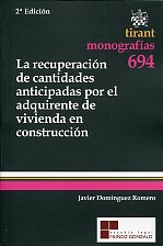 La recuperación de cantidades anticipadas por el adquirente de vivienda en cosntrucción. 9788490041529