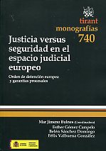 Justicia versus seguridad en el espacio judicial europeo. 9788498769388