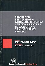 Ordenación del territorio, patrimonio histórico y medio ambiente en el Código Penal y la legislación especial. 9788499850771