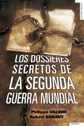 Los dosieres secretos de la Segunda Guerra Mundial. 9788492567379