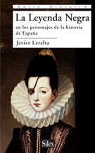 La Leyenda Negra en los personajes de la Historia de España. 9788477374664