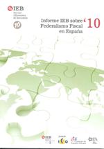 Informe IEB sobre Federalismo Fiscal en España '10. 9788461498680