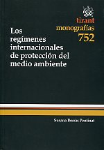 Los regímenes internacionales de protección del medio ambiente. 9788490041284