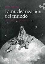 La nuclearización del mundo. 9788493570453