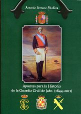 Apuntes para la Historia de la Guardia Civil de Jaén (1844-2011). 9788461503216