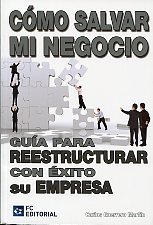 Cómo salvar mi negocio. 9788492735754